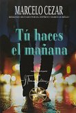 Tú haces el Mañana (eBook, ePUB)