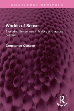 Worlds of Sense (eBook, ePUB) - Classen, Constance