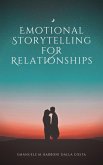 Emotional Storytelling for Relationships (eBook, ePUB) Emotional Storytelling for Relationships (eBook, ePUB)