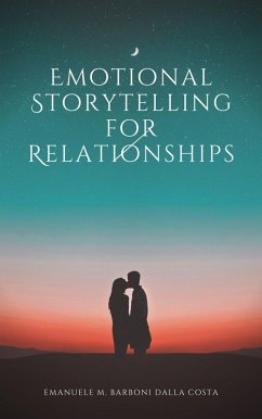 Cover Emotional Storytelling for Relationships (eBook, ePUB)