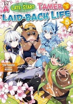 A Late-Start Tamer’s Laid-Back Life: Volume 5 (eBook, ePUB) - Tanaka, Yuu