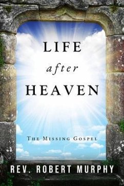 Life After Heaven (eBook, ePUB) - Murphy, Rev. Robert