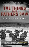 D-Day and Beyond: Volume V (The Things Our Fathers Saw, #5) (eBook, ePUB)