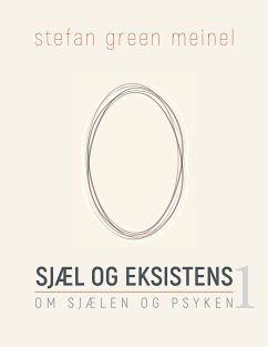 Sjæl og eksistens (eBook, ePUB) - Green Meinel, Stefan