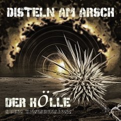 Disteln am Arsch der Hölle (MP3-Download) - Zimmermann, Sven