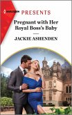 Pregnant with Her Royal Boss's Baby (eBook, ePUB)