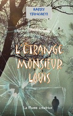 L'étrange Monsieur Louis (eBook, ePUB)