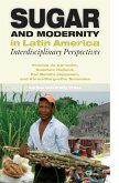 Sugar and Modernity in Latin America (eBook, ePUB)
