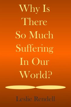 Why Is There So Much Suffering In Our World (Bible Studies, #18) (eBook, ePUB) - Rendell, Leslie