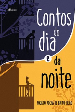 Contos do Dia e da Noite (eBook, ePUB) - Filho, Rogato Rocha de Brito