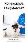 Köpeklerde Laysmanyaz (eBook, ePUB) Köpeklerde Laysmanyaz (eBook, ePUB)