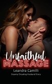 Unfaithful Massage - Steamy Cheating Husband Story (eBook, ePUB)