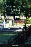 Mayhem in the Florida Panhandle, (eBook) (eBook, ePUB)