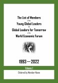 The List of Members of the Young Global Leaders & Global Leaders for Tomorrow of the World Economic Forum: 1993-2022 Volume 1 - Ordered by Member Name (eBook, ePUB)
