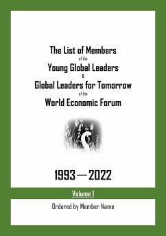 The List of Members of the Young Global Leaders & Global Leaders for Tomorrow of the World Economic Forum: 1993-2022 Volume 1 - Ordered by Member Name (eBook, ePUB) - Cents, My Two