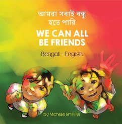 We Can All Be Friends (Bengali-English) (eBook, ePUB) - Griffis, Michelle