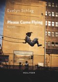 Please Come Flying (eBook, ePUB)
