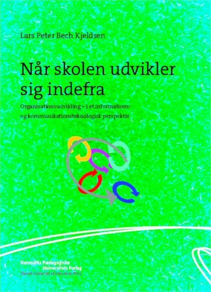 Når skolen udvikler sig indefra (eBook, ePUB)