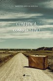 Confiança como destino (eBook, ePUB)