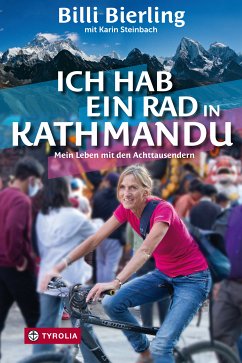 Ich hab ein Rad in Kathmandu (eBook, ePUB) - Bierling, Billi; Steinbach, Karin