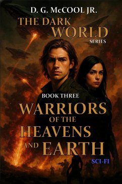 Warriors of the Heavens and Earth (The Dark World, #3) (eBook, ePUB) - McCool, D. G.