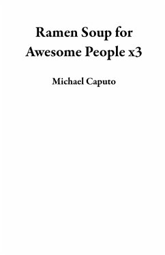 Cover Ramen Soup for Awesome People x3 (eBook, ePUB)