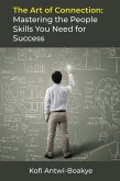 The Art of Connection: Mastering the People Skills You Need for Success (eBook, ePUB)