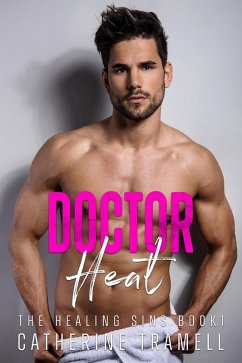 Cover Doctor Heat (The Healing Sins, #1) (eBook, ePUB)