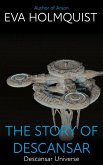 The Story of Descansar (Descansar Universe, #4) (eBook, ePUB) The Story of Descansar (Descansar Universe, #4) (eBook, ePUB)