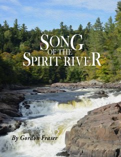 Song of The Spirit River (eBook, ePUB) - Fraser, Gordon
