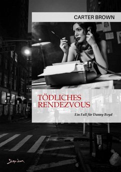 TÖDLICHES RENDEZVOUS - EIN FALL FÜR DANNY BOYD (eBook, ePUB) - Brown, Carter