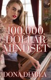 100,000 Dollar Mindset (eBook, ePUB)