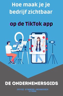 Cover Hoe maak je je bedrijf zichtbaar op de TikTok app? (eBook, ePUB)