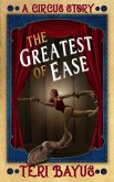 The Greatest of Ease (eBook, ePUB)