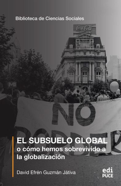 El subsuelo global o cómo hemos sobrevivido a la globalización (eBook, ePUB)