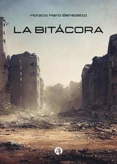 La Bitácora (eBook, ePUB) - Benedetto, Horacio Mario