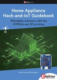 Home Appliance Hack-and-IoT Guidebook (eBook, PDF)