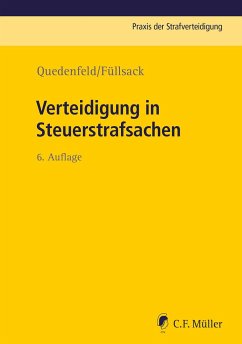 Verteidigung in Steuerstrafsachen - Quedenfeld, Dietrich;Füllsack, Markus;Bach, Florian