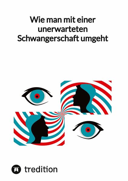 Wie man mit einer unerwarteten Schwangerschaft umgeht Wie man mit einer unerwarteten Schwangerschaft umgeht