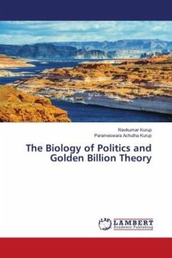 The Biology of Politics and Golden Billion Theory - Kurup, Ravikumar;Achutha Kurup, Parameswara