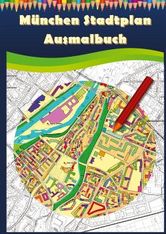 München Stadtplan Ausmalbuch - Baciu, M&M