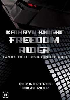Freedom Rider 2 - Grace of a thousand Devils (German) - 2. Auflage - Knight, Kathryn