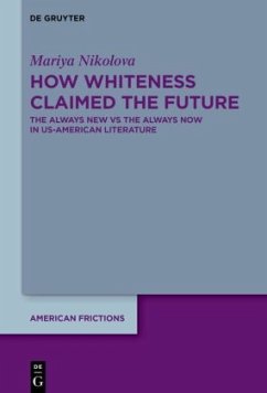 How Whiteness Claimed the Future - Nikolova, Mariya