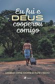 Eu fui e Deus cooperou comigo (eBook, ePUB)