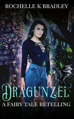 Dragunzel (Dragons of Ellehcor, #2) (eBook, ePUB) - Bradley, Rochelle K; Bradley, Rochelle