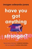 Have You Got Anything Stronger? (eBook, ePUB)