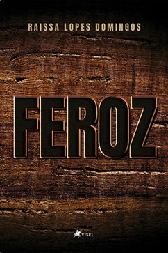 Feroz (eBook, ePUB) - Domingos, Raissa Lopes