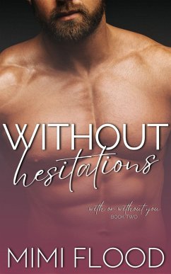 Without Hesitations (With or Without You, #2) (eBook, ePUB) - Flood, Mimi