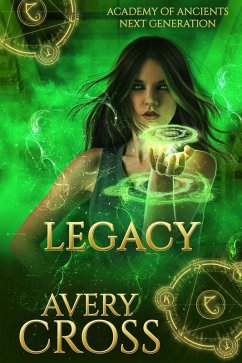 Legacy (Academy of Ancients, #8) (eBook, ePUB) - Cross, Avery