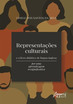 Representações Culturais e o Livro Didático de Língua Inglesa: Por uma Aprendizagem Ressignificativa (eBook, ePUB) Cover Representações Culturais e o Livro Didático de Língua Inglesa: Por uma Aprendizagem Ressignificativa (eBook, ePUB)